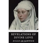 Revelations of Divine Love by Julian of Norwich
