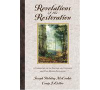 Revelations of the Restoration: A Commentary on the Doctrine and Covenants and Other Modern Revelations