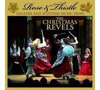 Revels - Rose & Thistle: English & Scottish Music from the Christmas Revels