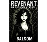Revenant: The Fire Beyond the Veil (Revenant: A Cosmic Noir Series)