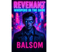 Revenant: Whispers in the Dark (Neo-Noir Edition) (Revenant: A Cosmic Noir Series)