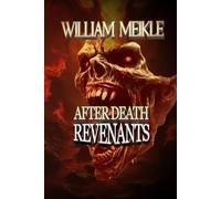 Revenants: Three Zombie Stories: 48 (The William Meikle Chapbook Collection)