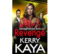 Revenge: A gritty gangland thriller from Kerry Kaya (The Tempests, 2)