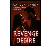 Revenge and Desire: Forbidden Silver Fox Billionaires