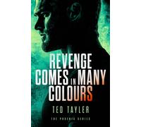 Revenge Comes In Many Colours : The Phoenix Series - Book 9