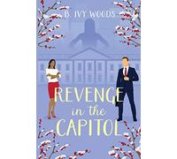 Revenge in the Capitol: A Contemporary Romantic Suspense Novel