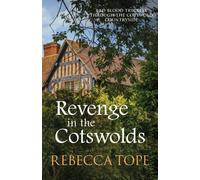 Revenge in the Cotswolds: The enthralling cosy crime series (Cotswold Mysteries 13)