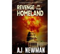 Revenge in the Homeland: Post Apocalyptic Series (The Adventures of John Harris)