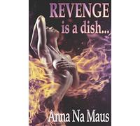 Revenge is a Dish: A Tale of Forced Feminisation (The Angels of Etain)