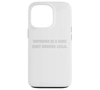 Revenge is a dish best served cold. Case for iPhone 13 Pro