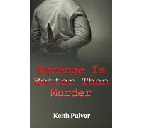 Revenge Is Better Than Murder