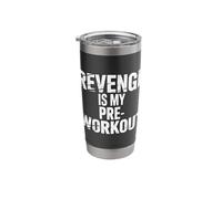 Revenge is My Pre Workout - Stainless Steel Insulated Tumbler