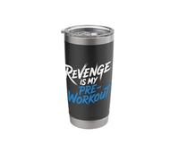 Revenge is My Pre Workout - Stainless Steel Insulated Tumbler