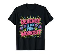 Revenge is My Pre Workout - T-Shirt