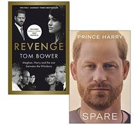 Revenge Meghan Harry and the war between the Windsors By Tom Bower & Spare By Prince Harry The Duke of Sussex 2 Books Collection Set