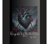 Revenge of An Abandoned Heart: The Wrong Man Lost Everything. The Right Woman Paid the Price-Or Did She?