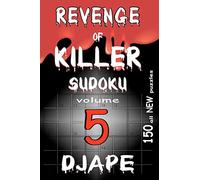Revenge of Killer Sudoku 5: 150 puzzles (Revenge of Killer Sudoku Puzzle Books)