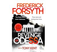 Revenge of Odessa: The global bestselling author of The Day of the Jackal, now a major TV series, returns with his most gripping thriller yet (The Odessa Novels, 2)