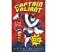 Revenge of the Black Phantom (Captain Valiant and Me)