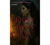 Revenge of the Broken Luna: A Werewolf Shifter Romance