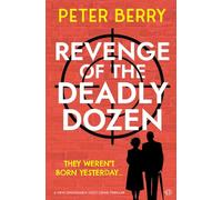 Revenge of the Deadly Dozen: A NEW unmissable cozy crime thriller (The Deadly Dozen Mysteries)