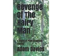 Revenge Of The Hairy Man: A Story of Port Chatham Alaska