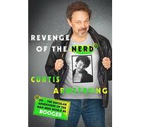 Revenge of the Nerd: Or... The Singular Adventures of the Man Who Would Be Booger