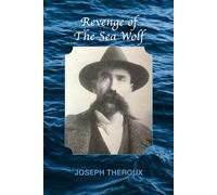 Revenge of the Sea Wolf: Jack London, Detective