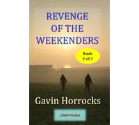 Revenge of the Weekenders: Sequel to: A Weekender To Forget