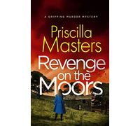 REVENGE ON THE MOORS a gripping murder mystery: 9 (Detective Joanna Piercy Mysteries)