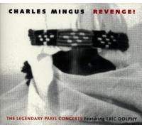 Revenge! The Legendary Paris Concerts by Charles Mingus
