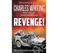 Revenge!: The SAS men have a score to settle... (O'Sullivans of the SAS Thrillers)
