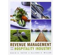 Revenue Management for the Hospitality Industry by David K. Hayes Allisha Miller(2010-11-09)