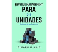 Revenue Management para 2-8 unidades: Cómo poner precios con criterio cuando ya no eres "un solo piso"