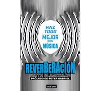 Reverberación / Reverberation: Estimula Tu Cerebro Y Mejora Tu Vida Con Músic / Stimulate Your Brain and Improve Your Life with Musica (Paréntesis musical)