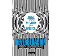 Reverberación / Reverberation: Estimula Tu Cerebro Y Mejora Tu Vida Con Músic / Stimulate Your Brain and Improve Your Life with Musica (Paréntesis musical)