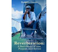 Reverberation: A Son’s Story of Loss, Purpose, and Service