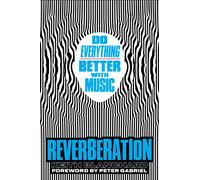 Reverberation : Do Everything Better with Music