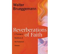 Reverberations of Faith: A Theological Handbook of Old Testament Themes