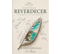 Reverdecer: El regreso a la vida interior (Trilogía Hecho de Vida)