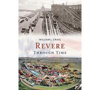 Revere Through Time (America Through Time)