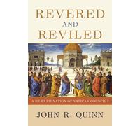 Revered and Reviled: A Re-Examination of Vatican Council I