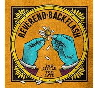 Reverend Backflash - Too Little Too Late [VINYL]