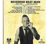 Reverend Beat-Man and The Un Believers - Get On Your Knees
