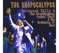 Reverend Billy & The Life After Shopping Gospel Ch - Shopocalypse