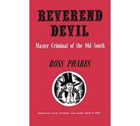 Reverend Devil: Master Criminal of the Old South