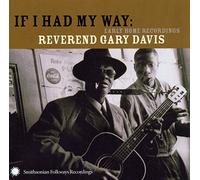 Reverend Gary Davis - If I Had My Way: Early Home Recordings