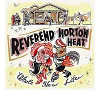 Reverend Horton Heat - Whole New Life