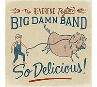 Reverend Peyton's Bi - So Delicious - New CD - O4z