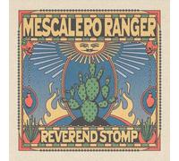 Reverend Stomp - Mescalero Ranger [VINYL]
